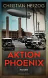 Aktion Phoenix - Christian Herzog - 9783805201063