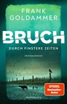 Bruch: Durch finstere Zeiten - Frank Goldammer - 9783805201131