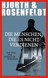 Die Menschen, die es nicht verdienen - Michael Hjorth ; Hans Rosenfeldt - 9783805250870