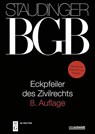 Staudingers Kommentar BGB. Eckpfeiler des Zivilrechts - Ivo Bach ; Gottfried Schiemann ; Martin Schmidt-Kessel - 9783805913522
