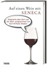 Auf einen Wein mit Seneca - Karl-Wilhelm Weeber - 9783806231694