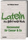 Latein - da geht noch was! - Karl-Wilhelm Weeber - 9783806233414