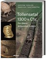 Tollensetal 1300 v. Chr. - Joachim Krüger ;  Gundula Lidke ;  Sebastian Lorenz ;  Thomas Terberger - 9783806241921