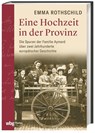Eine Hochzeit in der Provinz - Emma Rothschild - 9783806244434
