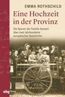 Eine Hochzeit in der Provinz - Emma Rothschild - 9783806244816