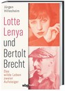 Lotte Lenya und Bertolt Brecht - Jürgen Hillesheim - 9783806245356