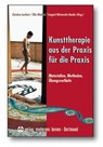 Kunsttherapie - aus der Praxis für die Praxis - Christine Leutkart ; Elke Wieland ; Irmgard Wirtensohn-Baader - 9783808006634
