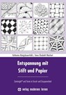 Entspannung mit Stift und Papier - Katharina Königsbauer-Kolb ; Anna Elisabeth Weichert - 9783808008256