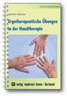 Ergotherapeutische Übungen in der Handtherapie - Sabine Pauli ; Gerda Leimer - 9783808008799