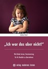 "Ich war das aber nicht!" - Andrea Erkert - 9783808008959