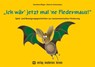 Ich wär' jetzt mal 'ne Fledermaus - Dorothea Beigel ; Dietrich Grönemeyer - 9783808009451