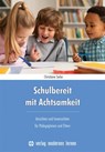 Schulbereit mit Achtsamkeit - Christiane Seiler - 9783808009604