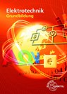Elektrotechnik Grundbildung - Horst Bumiller ; Monika Burgmaier ; Walter Eichler ; Bernd Feustel - 9783808531815