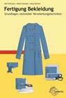 Fertigung Bekleidung - Ulla Schlums ; Heike Dressler ; Sonja Decker - 9783808562581