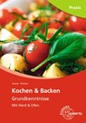 Kochen & Backen Grundkenntnisse - Barbara Pickhan ; Andrea Straub - 9783808563465