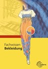 Fachwissen Bekleidung - Marianne Hornberger ; Hannelore Eberle ; Elke Gonser ; Renate Kupke - 9783808563472