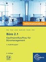 Büro 2.1 - Kaufmann/Kauffrau für Büromanagement, Informationsband, 3. Ausb.jahr - Martin Debus ; Holger Kramer ; Andreas Laroche ; Annika Scholz - 9783808584408