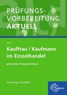 Prüfungsvorbereitung aktuell - Kauffrau/Kaufmann im Einzelhandel - Gerhard Colbus - 9783808589434
