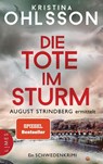 Die Tote im Sturm - August Strindberg ermittelt - Kristina Ohlsson - 9783809027539