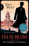 Felix Blom. Der Schatten von Berlin - Alex Beer - 9783809027645