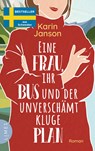 Eine Frau, ihr Bus und der unverschämt kluge Plan - Karin Janson - 9783809027720