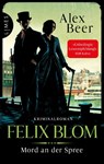 Felix Blom - Mord an der Spree - Alex Beer - 9783809027966