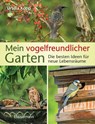 Mein vogelfreundlicher Garten - Ursula Kopp - 9783809438373