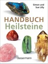 Handbuch Heilsteine - Simon Lilly ; Sue Lilly - 9783809438540