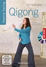 Qigong, die universelle 18-fache Methode - Personal Training + DVD. Die weltweit populärste Übungsfolge. Sehr einfach und sehr wirksam. Ideal auch für Kinder und Senioren - Elfi Hoffmann - 9783809443230