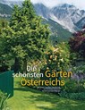 Die schönsten Gärten Österreichs - Ursel Borstell ; Elke Papouschek ; Veronika Schubert - 9783809446262