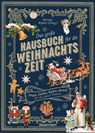 Das große Hausbuch für die Weihnachtszeit. Singen, Dichten, Backen, Basteln für die ganze Familie - Kerstin Kipker - 9783809449034