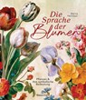 Die Sprache der Blumen. Pflanzen und ihre symbolische Bedeutung - Marina Heilmeyer - 9783809449836