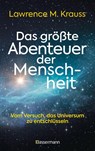 Das größte Abenteuer der Menschheit - Lawrence M. Krauss - 9783809451860