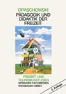 Padagogik Und Didaktik Der Freizeit - Horst W Opaschowski - 9783810008817