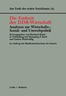 Die Endzeit Der Ddr-Wirtschaft -- Analysen Zur Wirtschafts-, Sozial- Und Umweltpolitik - Eberhard Kuhrt ; Hannsjoerg F Buck ; Gunter Holzweissig - 9783810027443