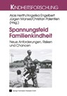 Spannungsfeld Familienkindheit - Alois Herlth ; Angelika Engelbart ; Jurgen Mansel ; Christian Palentien - 9783810028990