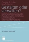 Gestalten Oder Verwalten? - Clarissa Rudolph ; Uta Schirmer ; Ingrid Reichart-Dreyer - 9783810040411