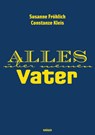 Alles über meinen Vater - Susanne Fröhlich ; Constanze Kleis - 9783810506771
