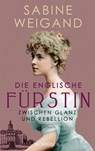 Die englische Fürstin - Sabine Weigand - 9783810530592