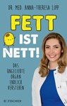 Fett ist nett. Das ungeliebte Organ endlich verstehen - Anna-Theresa Lipp - 9783810530752