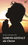 Lebens-Gestalt als Christ - Herbert Schneider - 9783810703712