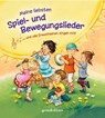 Meine liebsten Spiel- und Bewegungslieder ... und alle Erwachsenen singen mit! - Svenja Nick - 9783811235632