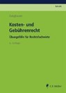 Kosten- und Gebührenrecht - JUNGBAUER,  Sabine - 9783811407091