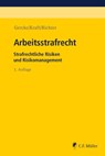 Arbeitsstrafrecht - Björn Gercke ; Oliver Kraft ; Marcus Richter - 9783811407442