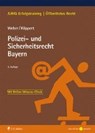 Polizei- und Sicherheitsrecht Bayern - WEBER,  Tobias - 9783811442016