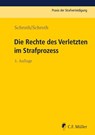 Die Rechte des Verletzten im Strafprozess - Klaus Schroth ; Marvin Schroth - 9783811444683