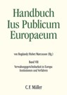 Ius Publicum Europaeum - Christian Behrendt ; Anoeska Buijze ; Silvia Díez Sastre ; Cristina Fraenkel-Haeberle ; Diana-Urania Galetta ; Michael Guttner ; Peter Michael Huber ; Herbert Küpper ; Philip Langbroek ; Pjotr Lissón ; Lena Marcusson ; Franz LL.M. Mayer ; Thomas Olechowsk - 9783811447523