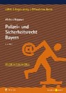 Polizei- und Sicherheitsrecht Bayern - WEBER,  Tobias ; Köppert, Valentin - 9783811448711
