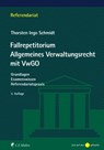 Fallrepetitorium Allgemeines Verwaltungsrecht mit VwGO - Thorsten Ingo Schmidt - 9783811449381