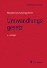Umwandlungsgesetz - Roman A. Becker ; Ulla Findeisen ; Hansjörg Frenz LL.M. ; Valerie Gundlach LL.M. ; Markus Haggeney ; Holger Kierstein ; Axel Klumpp ; Metin Konu ; Dieter W. Lohrer ; Hans-Christoph Maulbetsch ; Egon A. Peus ; Guido Quass ; Hermann Raible ; Felix Rebel ; V - 9783811456150